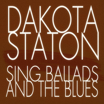 Dakota Staton - Sings Ballads and the Blues (Remastered)