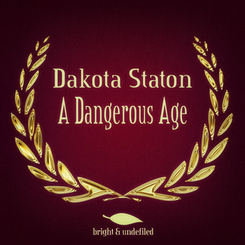 Dakota Staton - A Dangerous Age