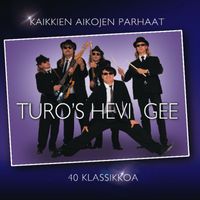 Turo's Hevi Gee - Kaikkien aikojen parhaat - 40 klassikkoa
