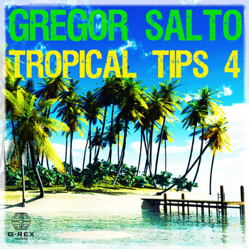 Gregor Salto - Gregor Salto - Tropical Tips 4