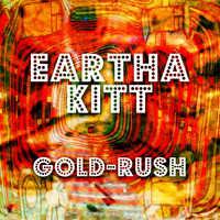 Eartha Kitt - Gold-Rush
