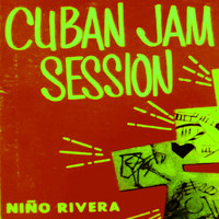 Nino Rivera - Cuban Jam  Session