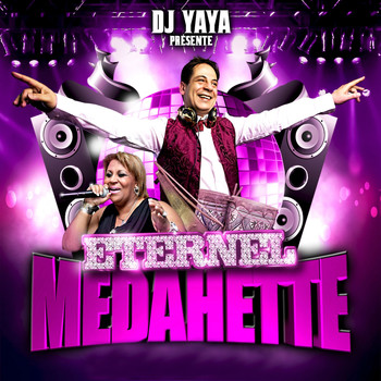 DJ Yaya - Eternel medahette