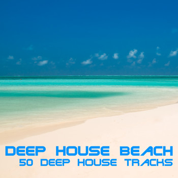 Various Artists - Deep House Beach (50 Deep House Tracks)