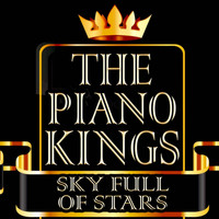 The Piano Kings - A Sky Full of Stars (Originally Performed By Coldplay) Classic Piano Interpretations