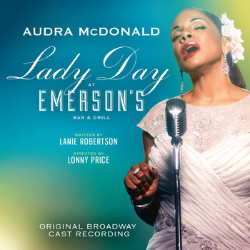 Audra McDonald - Lady Day at Emerson's Bar & Grill (Original Broadway Cast Recording)