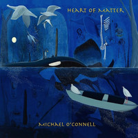 Michael O'Connell - Heart of Matter