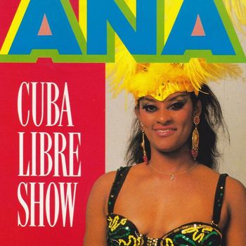 Various Artists - Ana - Cuba Libre Show