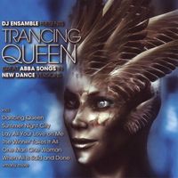 DJ Ensamble - Trancing Queen - Great Abba Songs In New Dance Versions