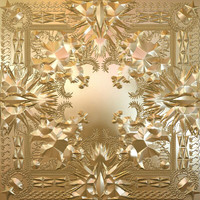 Jay Z, Kanye West - Watch The Throne