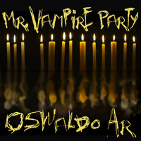 Oswaldo Ar - Mr.Vampire Party