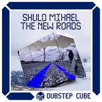 Shulo Mihael - The New Roads