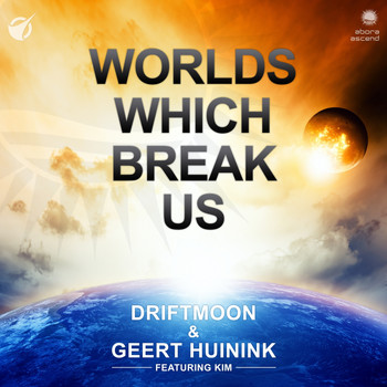 Driftmoon & Geert Huinink feat. Kim - Worlds Which Break Us