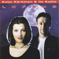 Kaija Kärkinen ja Ile Kallio - Lupaus