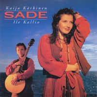 Kaija Kärkinen ja Ile Kallio - Sade