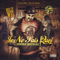 Bully Wiz - Je Ne Sais Quoi (Explicit)