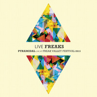 Pyramidal - Live Freaks: Pyramidal Live At Freak Valley Festival 2013