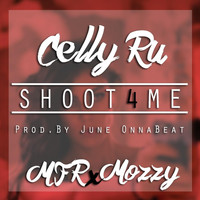 Cellyru - Shoot 4 Me