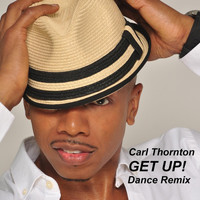 Carl Thornton - Get Up! (Dance Remix)
