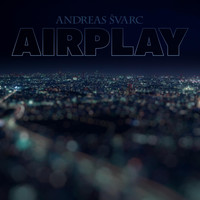 Andreas Svarc - Airplay