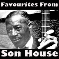Son House - Favourites From Son House
