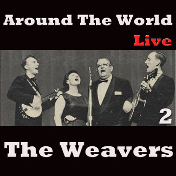The Weavers - Around The World, Vol. 2