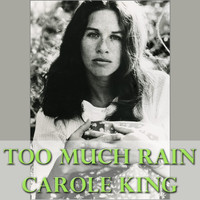 Carole King - Too Much Rain