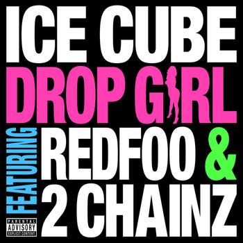 Ice Cube - Drop Girl (Explicit)