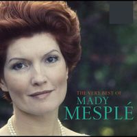 Mady Mesplé - The Very Best Of Mady Mesplé