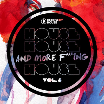 Various Artists - House, House and More F.. King House, Vol. 6