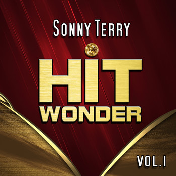 Sonny Terry - Hit Wonder: Sonny Terry, Vol. 1