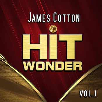 James Cotton - Hit Wonder: James Cotton, Vol. 1