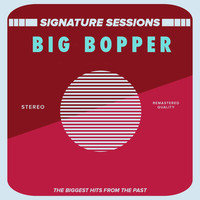 Big Bopper - Signature Sessions
