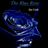 The Blue Rose - Spy Lady