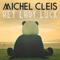 Michel Cleis - Hey Lady Luck