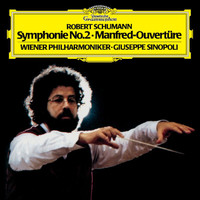 Wiener Philharmoniker, Giuseppe Sinopoli - Schumann: Symphony No.2 in C, Op.61 / Overture Manfred, Op. 115