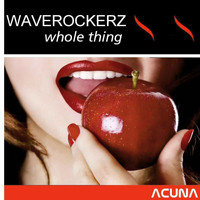 Waverockerz - Whole Thing