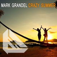 Mark Grandel - Crazy Summer