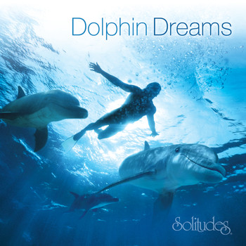Dan Gibson's Solitudes - Dolphin Dreams
