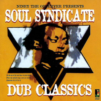 Niney the Observer - Soul Syndicate: Dub Classics