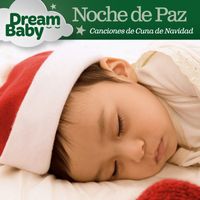 Dream Baby - Noche de Paz: Canciones de Cuna de Navidad