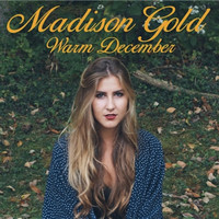 Madison Gold - Warm December