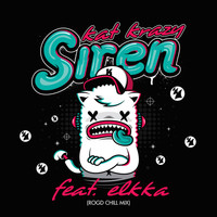 Kat Krazy feat. elkka - Siren (Rodg Chill Mix)