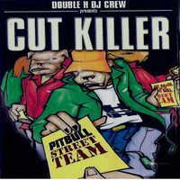 Cut Killer - Pitbull Street Team (Explicit)