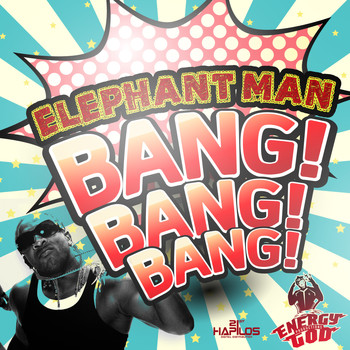 Elephant Man - Bang Bang Bang - Single