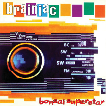 Brainiac - Bonsai Superstar (Explicit)