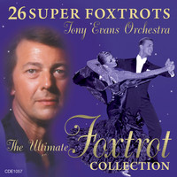 Tony Evans & His Orchestra - 26 Super Foxtrots
