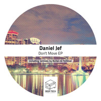Daniel Jef - Don't Move EP
