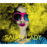 SAUCY LADY - Diversify