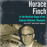 Horace Finch - At the Wurlitzer Organ of the Empress Ballroom, Blackpool